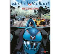 Michel Vaillant. Nuova serie. Redenzione (Vol. 13)
