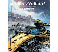 Michel Vaillant. Nuova serie. Vol. 8: 13 giorni