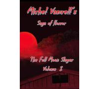 Michel Vamrell's Saga of Horror: The Full Moon Slayer: Volume:1