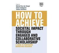Michel van der How to Achieve Societal Impact through Engage (Copertina rigida)