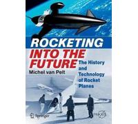 Michel van Pelt Rocketing Into the Future (Tascabile) Springer Praxis Books