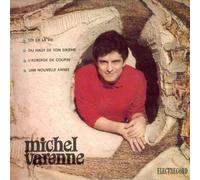 Michel Varenne - Toi De La Vie / Du Haut De Ton Sixième / L'Auberge De Coupin / Une Nouvelle Année