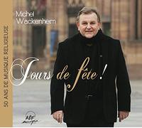 Michel Wackenheim - Jours de Fête !