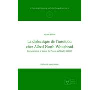 Michel Weber La dialectique de l'intuition chez Alfred North (Copertina rigida)