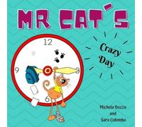 Michela Bozza Sara Colombo Mr. Cat's Crazy Day (Tascabile) MR Cat's Adventures