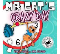 Michela Bozza Sara Colombo Mr. Cat's Crazy Day (Tascabile) MR Cat's Adventures