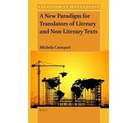 Michela Canepar A New Paradigm for Translators of Literary and Non-L (Tascabile)