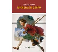 Michela e il zoppo - Stoppa Alfredo