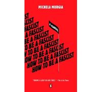 How to Be a Fascist: A Manual by Michela Murgia