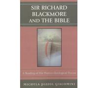 Michela Pizzol Giacomini Sir Richard Blackmore and the Bible (Tascabile)
