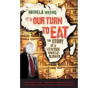 Michela Wrong It's Our Turn to Eat (Tascabile)