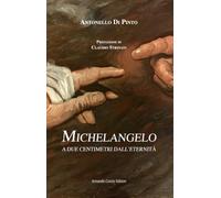 Michelangelo. A due centimetri dall'eternità