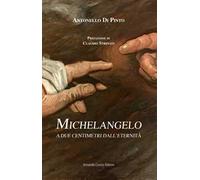 Michelangelo. A due centimetri dall'eternità