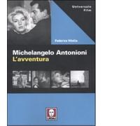Michelangelo Antonioni. L'avventura di Federico Vitella - Lindau, 2011