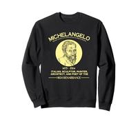 Michelangelo Arte Rinascimentale Pittore Italiano Genio Felpa