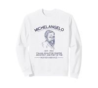 Michelangelo Arte Rinascimentale Pittore Italiano Scultore Felpa