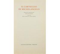 Michelangelo Buonarroti. - Carteggio. Vol.I: 1496-1518.