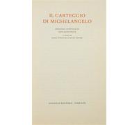Michelangelo Buonarroti. - Carteggio. Vol.I: 1496-1518.