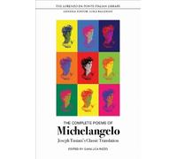 Michelangelo Buonarroti The Complete Poems of Michelangelo (Copertina rigida)