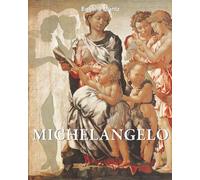 Michelangelo: Das göttliche Genie