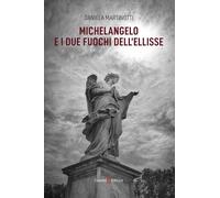 Michelangelo e i due fuochi dell'ellisse