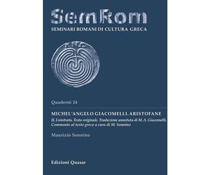 Michel'Angelo Giacomelli. Aristofane. Vol. 2: Lisistrata - [Quasar]