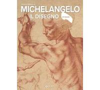 Michelangelo. Il disegno. Ediz. a colori