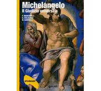 Michelangelo. Il giudizio universale. Ediz. illustrata