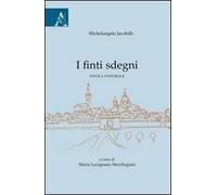 Michelangelo Jacobilli. I finti sdegni. Favola pastorale