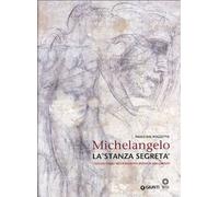 Michelangelo. La stanza segreta