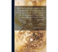Michelangelo La Trattato Delle Simboliche Rappresentanze Arabiche E (Tascabile)