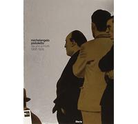 Michelangelo Pistoletto. Da uno a molti. 1956-1974. Ediz. illustrata