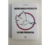 Michelangelo Pistoletto la pace preventiva Fortunato D'amico Skira 2023