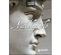 Michelangelo. Sculptor, painter, architect