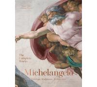 Michelangelo. The complete works. paintings, sculptures, architecture. Edi...
