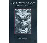 Michelangelo's Nose - Libro in brossura NUOVO Paul Barolsky gennaio 2007