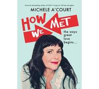 Michele A'Court How We Met (Tascabile)
