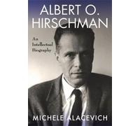 Michele Alacevich Albert O. Hirschman (Copertina rigida)