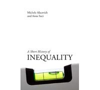 Michele Alacevich Anna Soci A Short History of Inequality (Copertina rigida)