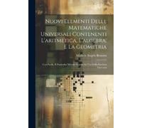 Michele Angelo Nuovi Elementi Delle Matematiche Universali Contenen (Tascabile)