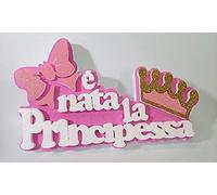 MICHELE ARDITO Scritta POLISTIROLO è Nata LA Principessa L38cm x A24cm