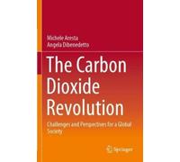 Michele Aresta Angela Dibenedetto The Carbon Dioxide Revolution (Tascabile)