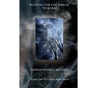 Michele Battiste Waiting for the Wreck to Burn (Tascabile)