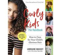 Michele Bender Lorraine Massey Curly Kids: The Handbook (Tascabile)