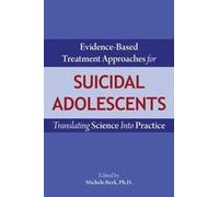 Michele Berk Evidence-Based Treatment Approaches for Suicidal Adoles (Tascabile)