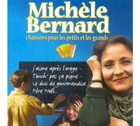 Michèle Bernard - Chansons Pour Les Petits Et Les Grands