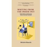 Michele Bianchi Writing From the Inside Out (Copertina rigida)