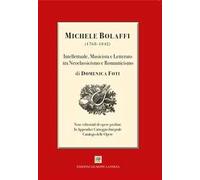 Michele Bolaffi (1768-1842). Intellettuale, musicista e letterato tra Neoclassicismo e Romanticismo
