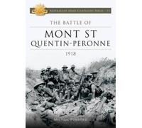 Michele Bomford The Battle of Mont St Quentin Peronne 1918 (Tascabile)