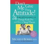 Michele Borba Don't Give Me That Attitude (Tascabile)